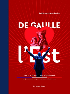 De Gaulle aime l'Est