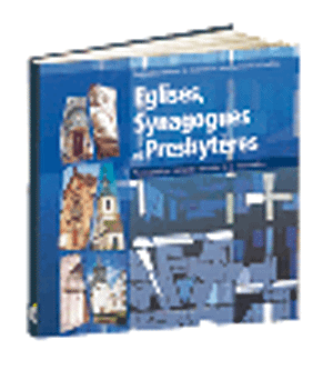 Eglises, synagogues et presbytères