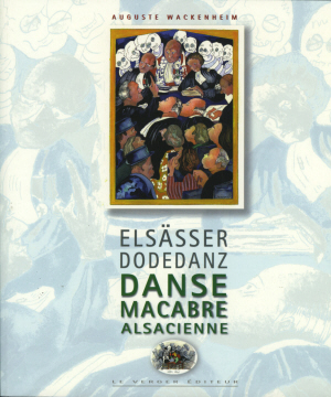 Elsässer Dodedanz. Danse macabre alsacienne