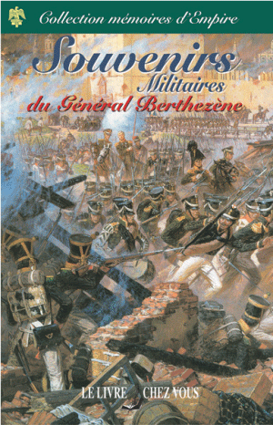 Souvenirs Militaires du général Berthezène