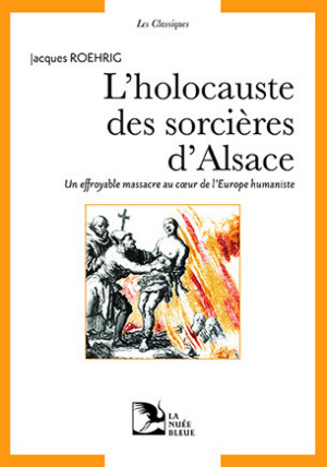 L'holocauste des sorcières d'Alsace