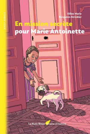 En mission secrète pour Marie Antoinette