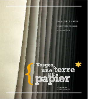 Vosges, une terre de papier