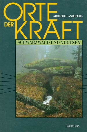 Orte der Kraft Vogesen und Schwarzwald (auf Deutsch)