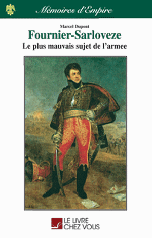 Fournier-Sarlovèze, le plus mauvais sujet de l'armée