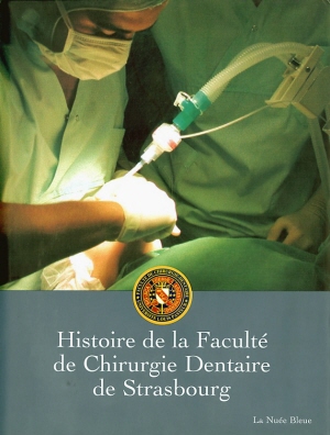 Histoire de la faculté de chirurgie dentaire de Strasbourg
