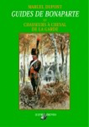 Guides de Bonaparte et chasseurs à cheval de la Garde