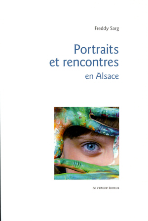 Portraits et rencontres en Alsace