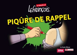Piqûre de rappel. Le bescht of !