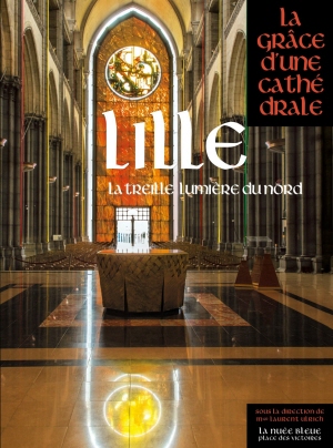 Lille, la grâce d'une cathédrale