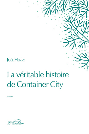 La véritable histoire de Container City