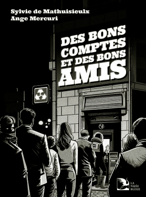 Des bons comptes et des bons amis