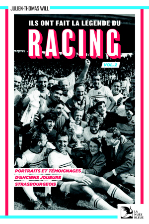 Ils ont fait la légende du Racing VOL2