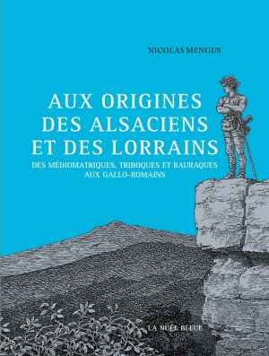 Aux origines des Alsaciens et des Lorrains