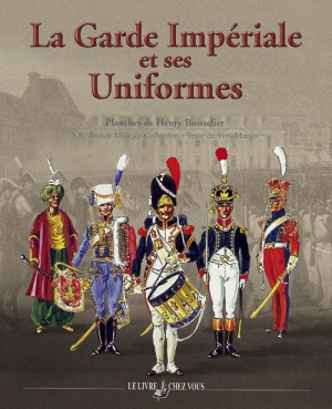 La Garde impériale et ses uniformes