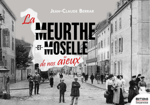 La Meurthe-et-Moselle de nos aïeux