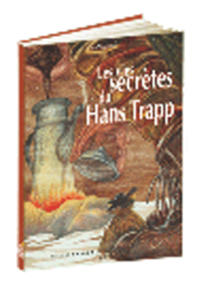 Les vies secrètes du Hans Trapp