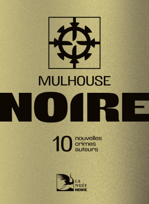 Mulhouse Noire