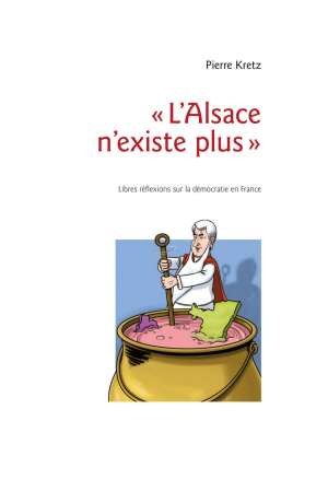«L'Alsace n'existe plus»