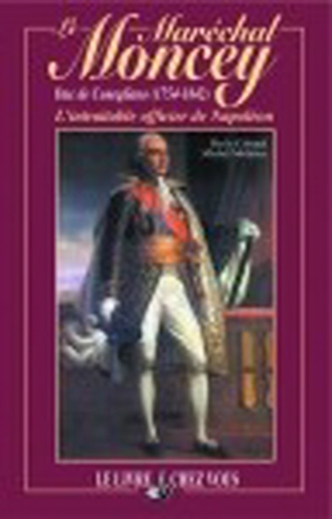 Le maréchal Moncey duc de Conegliano