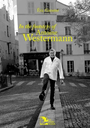 In the footsteps of Antoine Westermann (in English)