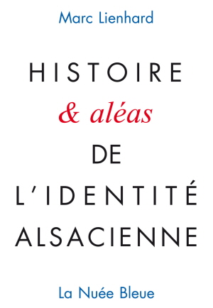 Histoire et aléas de l'identité alsacienne
