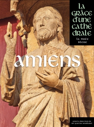 Amiens, la grâce d'une cathédrale