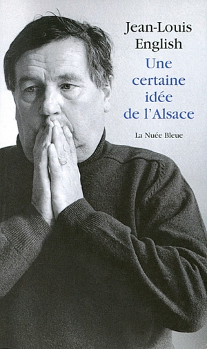 Une certaine idée de l'Alsace