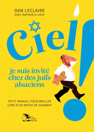 Ciel ! je suis invité chez des juifs alsaciens