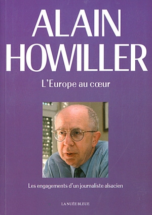 L'Europe au cœur. Les engagements d'un journaliste alsacien